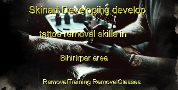 Skinart Developing develop tattoo removal skills in Bihirirpar area | #RemovalTraining #RemovalClasses #SkinartTraining-Bangladesh