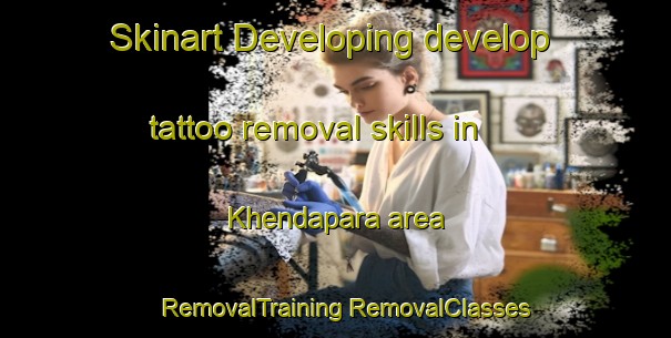 Skinart Developing develop tattoo removal skills in Khendapara area | #RemovalTraining #RemovalClasses #SkinartTraining-Bangladesh