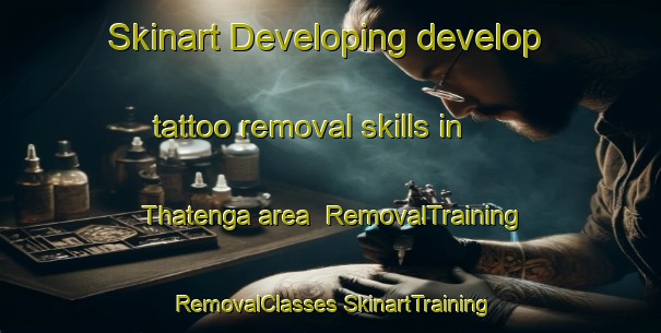 Skinart Developing develop tattoo removal skills in Thatenga area | #RemovalTraining #RemovalClasses #SkinartTraining-Bangladesh