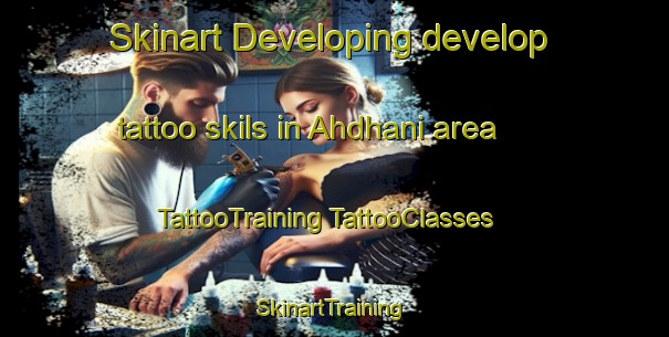 Skinart Developing develop tattoo skils in Ahdhani area | #TattooTraining #TattooClasses #SkinartTraining-Bangladesh