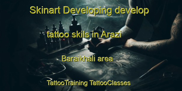 Skinart Developing develop tattoo skils in Arazi Baraikhali area | #TattooTraining #TattooClasses #SkinartTraining-Bangladesh