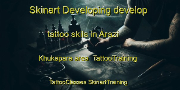 Skinart Developing develop tattoo skils in Arazi Khukapara area | #TattooTraining #TattooClasses #SkinartTraining-Bangladesh