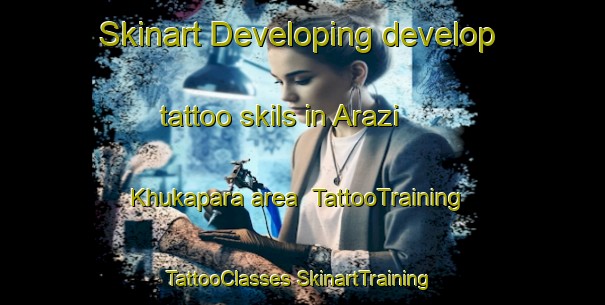 Skinart Developing develop tattoo skils in Arazi Khukapara area | #TattooTraining #TattooClasses #SkinartTraining-Bangladesh