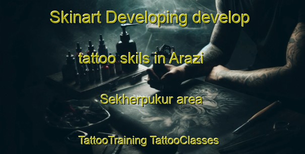 Skinart Developing develop tattoo skils in Arazi Sekherpukur area | #TattooTraining #TattooClasses #SkinartTraining-Bangladesh