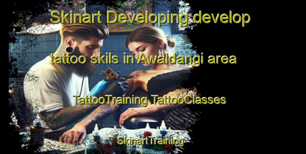 Skinart Developing develop tattoo skils in Awaldangi area | #TattooTraining #TattooClasses #SkinartTraining-Bangladesh