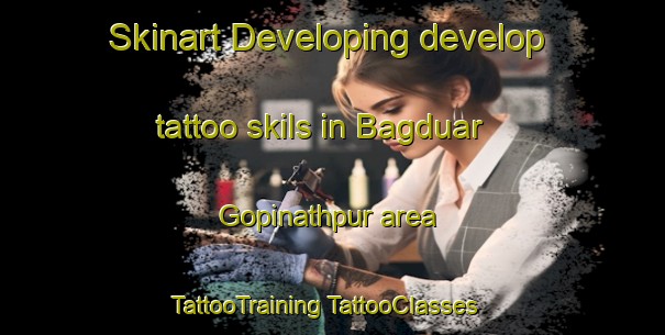 Skinart Developing develop tattoo skils in Bagduar Gopinathpur area | #TattooTraining #TattooClasses #SkinartTraining-Bangladesh