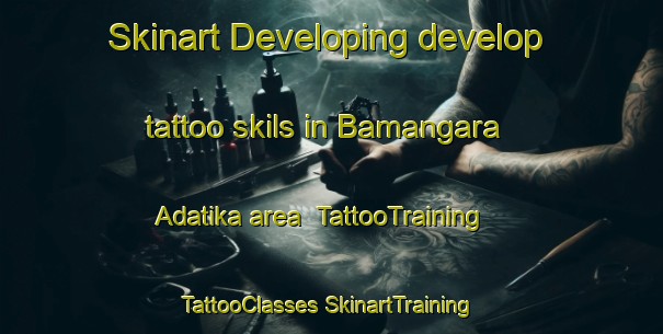 Skinart Developing develop tattoo skils in Bamangara Adatika area | #TattooTraining #TattooClasses #SkinartTraining-Bangladesh