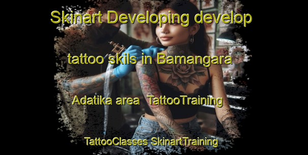 Skinart Developing develop tattoo skils in Bamangara Adatika area | #TattooTraining #TattooClasses #SkinartTraining-Bangladesh