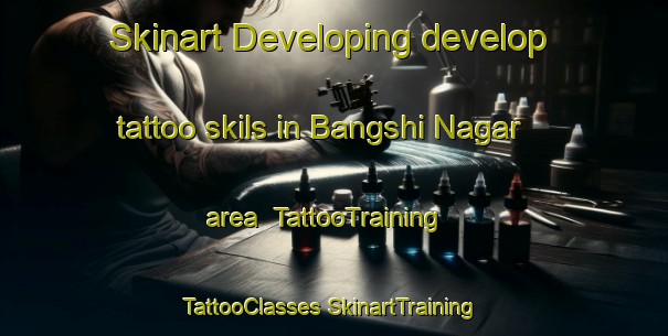 Skinart Developing develop tattoo skils in Bangshi Nagar area | #TattooTraining #TattooClasses #SkinartTraining-Bangladesh