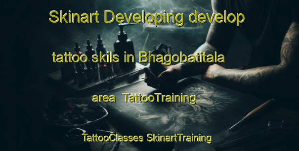 Skinart Developing develop tattoo skils in Bhagobatitala area | #TattooTraining #TattooClasses #SkinartTraining-Bangladesh