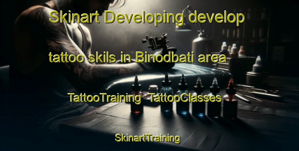 Skinart Developing develop tattoo skils in Binodbati area | TattooTraining | TattooClasses | SkinartTraining-Bangladesh
