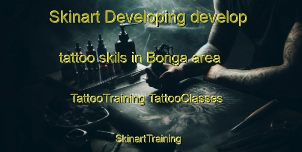 Skinart Developing develop tattoo skils in Bonga area | #TattooTraining #TattooClasses #SkinartTraining-Bangladesh