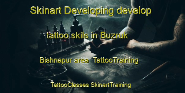 Skinart Developing develop tattoo skils in Buzruk Bishnapur area | #TattooTraining #TattooClasses #SkinartTraining-Bangladesh