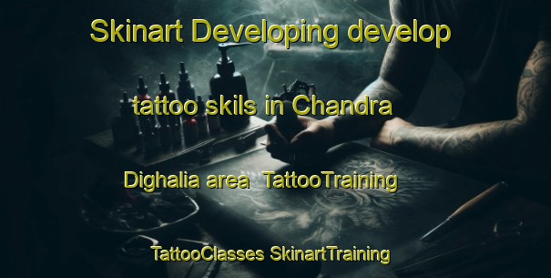 Skinart Developing develop tattoo skils in Chandra Dighalia area | #TattooTraining #TattooClasses #SkinartTraining-Bangladesh