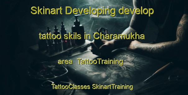 Skinart Developing develop tattoo skils in Charamukha area | #TattooTraining #TattooClasses #SkinartTraining-Bangladesh