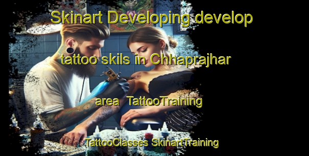 Skinart Developing develop tattoo skils in Chhaprajhar area | #TattooTraining #TattooClasses #SkinartTraining-Bangladesh