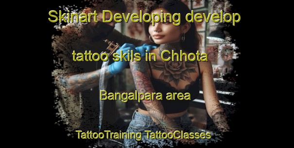 Skinart Developing develop tattoo skils in Chhota Bangalpara area | #TattooTraining #TattooClasses #SkinartTraining-Bangladesh