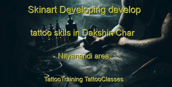 Skinart Developing develop tattoo skils in Dakshin Char Nityanandi area | #TattooTraining #TattooClasses #SkinartTraining-Bangladesh