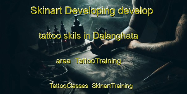 Skinart Developing develop tattoo skils in Dalanghata area | TattooTraining | TattooClasses | SkinartTraining-Bangladesh