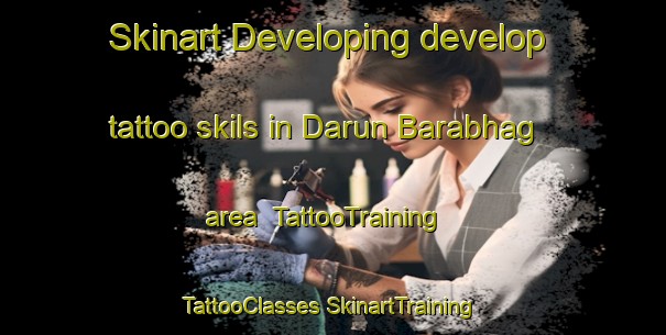 Skinart Developing develop tattoo skils in Darun Barabhag area | #TattooTraining #TattooClasses #SkinartTraining-Bangladesh