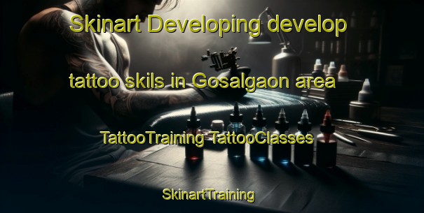 Skinart Developing develop tattoo skils in Gosalgaon area | #TattooTraining #TattooClasses #SkinartTraining-Bangladesh