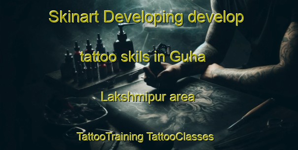 Skinart Developing develop tattoo skils in Guha Lakshmipur area | #TattooTraining #TattooClasses #SkinartTraining-Bangladesh