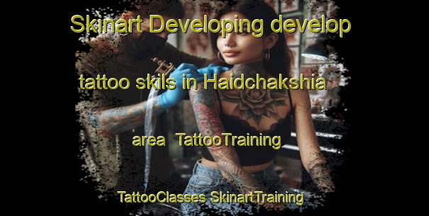 Skinart Developing develop tattoo skils in Haidchakshia area | #TattooTraining #TattooClasses #SkinartTraining-Bangladesh