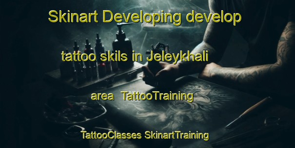 Skinart Developing develop tattoo skils in Jeleykhali area | #TattooTraining #TattooClasses #SkinartTraining-Bangladesh