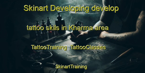 Skinart Developing develop tattoo skils in Kharma area | TattooTraining | TattooClasses | SkinartTraining-Bangladesh