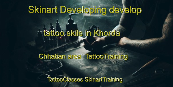 Skinart Developing develop tattoo skils in Khorda Chhatian area | #TattooTraining #TattooClasses #SkinartTraining-Bangladesh