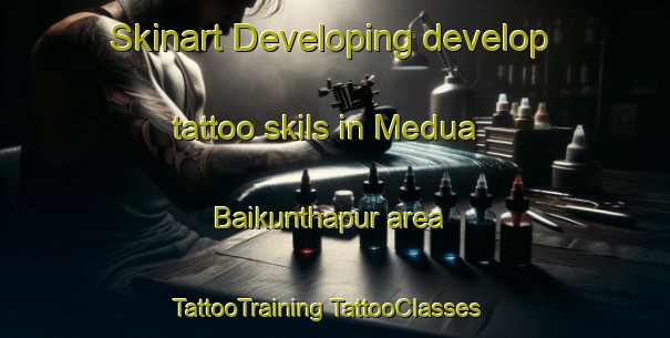 Skinart Developing develop tattoo skils in Medua Baikunthapur area | #TattooTraining #TattooClasses #SkinartTraining-Bangladesh