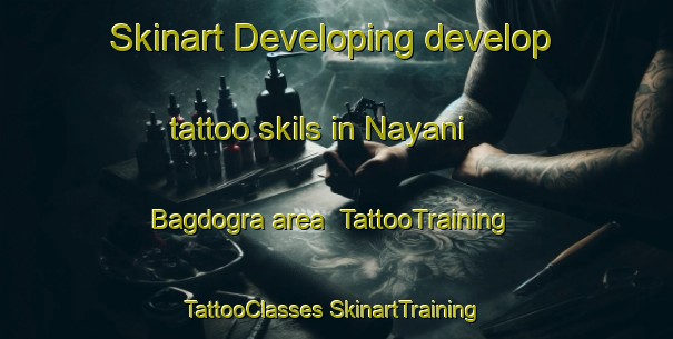 Skinart Developing develop tattoo skils in Nayani Bagdogra area | #TattooTraining #TattooClasses #SkinartTraining-Bangladesh