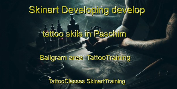 Skinart Developing develop tattoo skils in Paschim Baligram area | #TattooTraining #TattooClasses #SkinartTraining-Bangladesh