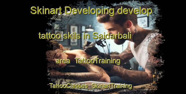 Skinart Developing develop tattoo skils in Saidarbali area | TattooTraining | TattooClasses | SkinartTraining-Bangladesh