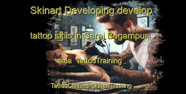 Skinart Developing develop tattoo skils in Sarai Begampur area | #TattooTraining #TattooClasses #SkinartTraining-Bangladesh