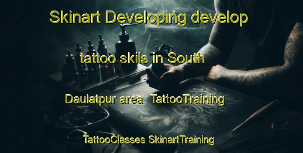 Skinart Developing develop tattoo skils in South Daulatpur area | #TattooTraining #TattooClasses #SkinartTraining-Bangladesh