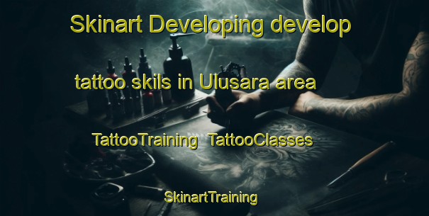 Skinart Developing develop tattoo skils in Ulusara area | TattooTraining | TattooClasses | SkinartTraining-Bangladesh