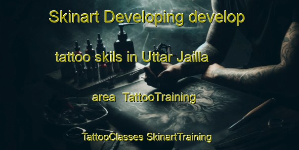 Skinart Developing develop tattoo skils in Uttar Jailla area | #TattooTraining #TattooClasses #SkinartTraining-Bangladesh