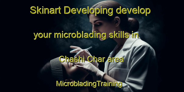 Skinart Developing develop your microblading skills in Chashi Char area | MicrobladingTraining | MicrobladingClasses | SkinartTraining-Bangladesh