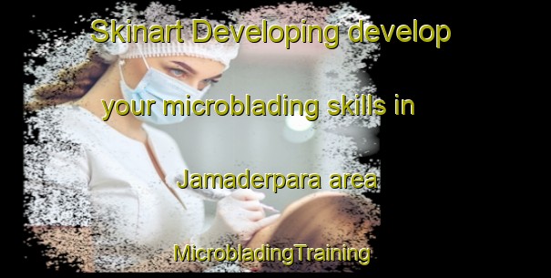 Skinart Developing develop your microblading skills in Jamaderpara area | #MicrobladingTraining #MicrobladingClasses #SkinartTraining-Bangladesh