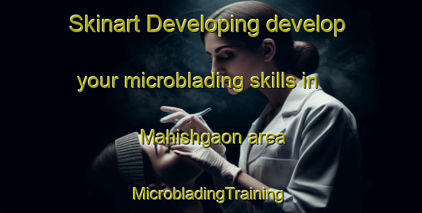 Skinart Developing develop your microblading skills in Mahishgaon area | #MicrobladingTraining #MicrobladingClasses #SkinartTraining-Bangladesh