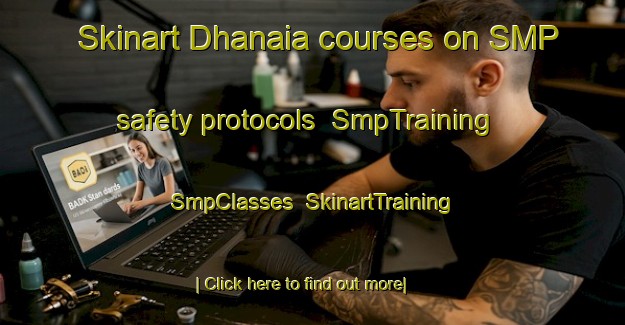 Skinart Dhanaia courses on SMP safety protocols | SmpTraining | SmpClasses | SkinartTraining-Bangladesh