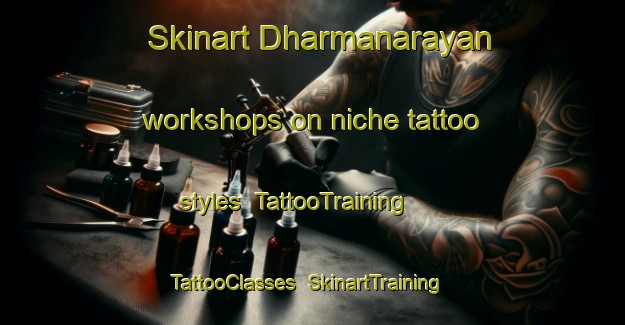 Skinart Dharmanarayan workshops on niche tattoo styles | TattooTraining | TattooClasses | SkinartTraining-Bangladesh