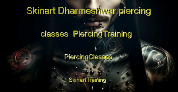 Skinart Dharmeshwar piercing classes | #PiercingTraining #PiercingClasses #SkinartTraining-Bangladesh