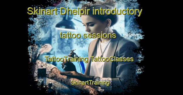 Skinart Dhelpir introductory tattoo sessions | #TattooTraining #TattooClasses #SkinartTraining-Bangladesh