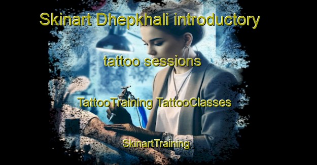 Skinart Dhepkhali introductory tattoo sessions | #TattooTraining #TattooClasses #SkinartTraining-Bangladesh