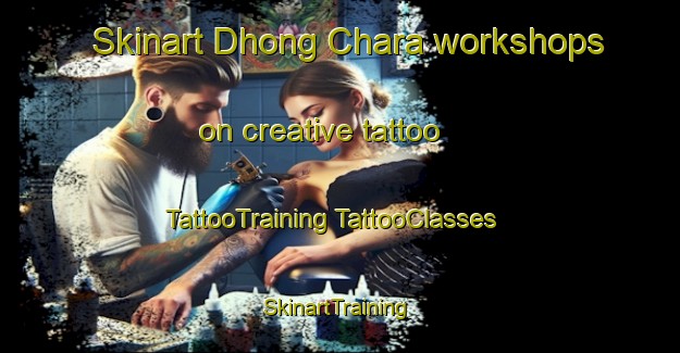 Skinart Dhong Chara workshops on creative tattoo | #TattooTraining #TattooClasses #SkinartTraining-Bangladesh