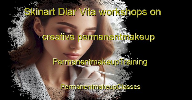 Skinart Diar Vita workshops on creative permanentmakeup | #PermanentmakeupTraining #PermanentmakeupClasses #SkinartTraining-Bangladesh