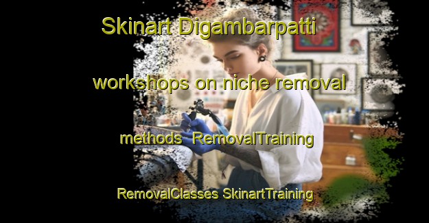 Skinart Digambarpatti workshops on niche removal methods | #RemovalTraining #RemovalClasses #SkinartTraining-Bangladesh