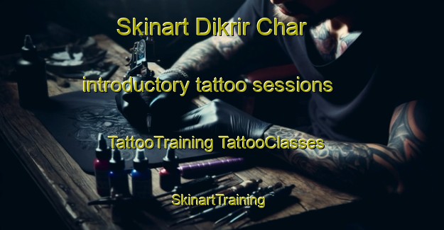 Skinart Dikrir Char introductory tattoo sessions | #TattooTraining #TattooClasses #SkinartTraining-Bangladesh